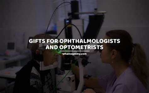 13 Thoughtful Gifts for Ophthalmologists and。